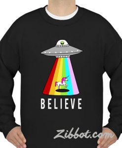 alien unicorn believe sweatshirt
