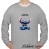 theres one in every family stitch sweatshirt