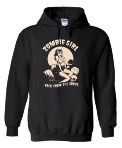zombie girl back from the grave hoodie