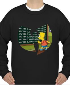 Bart Simpson writing Wu Tang Clan aint nuthing to fuck with sweatshirt