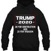 Trump 2020 20 For Obstruction And 20 For Treason hoodie