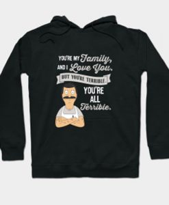 You're My Family and I love you hoodie