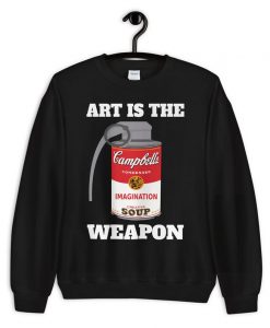 Art Is The Weapon sweatshirt