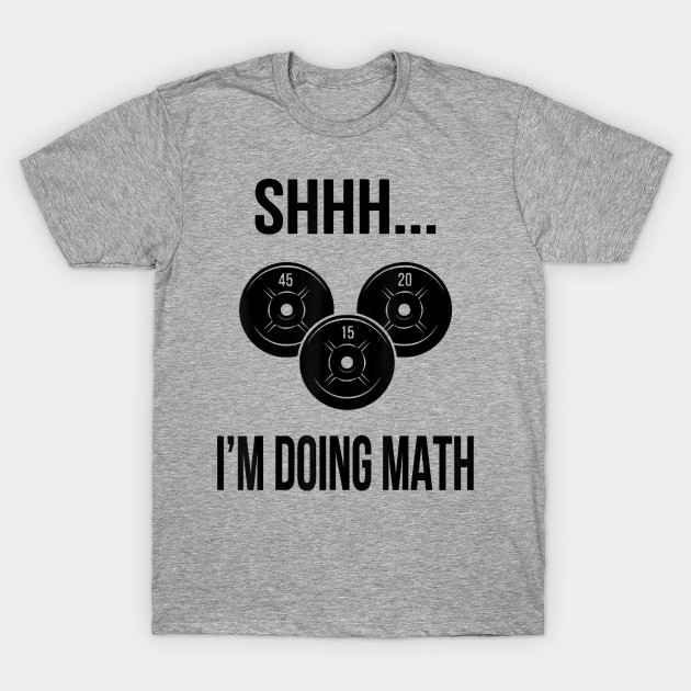 Shhh i'm doing math tshirt