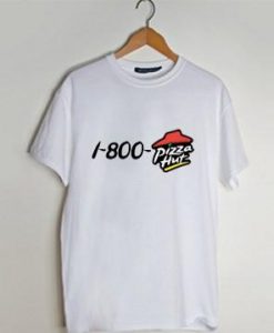 1 800 pizza hut T Shirt