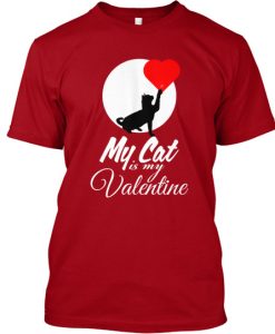 my cat is my valentine t shirt