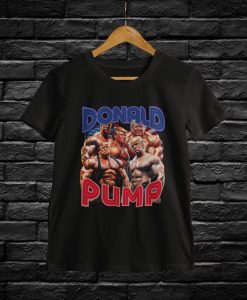 Donald Pump Funny gym shirt